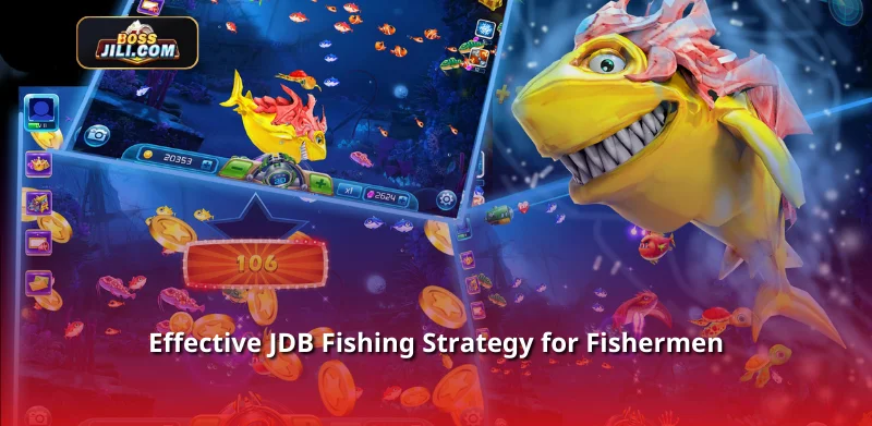 Effective JDB Fishing Strategy for Fishermen