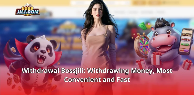 Withdrawal Bossjili